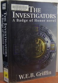 The Investigators: A Badge of Honor (Large Print)