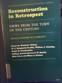 Reconstruction in Retrospect: Views from the Turn of the Century,