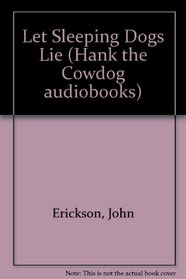 Hank the Cowdog : Let Sleeping Dogs Lie (Vol. 6)