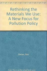 Rethinking the Materials We Use: A New Focus for Pollution Policy
