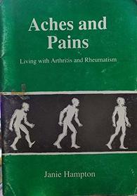 Aches and Pains: Living with Arthritis and Rheumatism