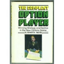 The Compleat Option Player: Winning Strategy and Tactics in the New Options Game