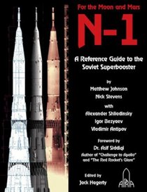 N-1: For the Moon and Mars A Guide to the Soviet Superbooster (English and Russian Edition)