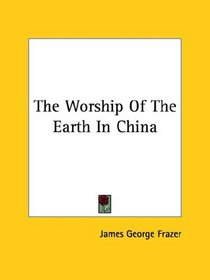 The Worship Of The Earth In China