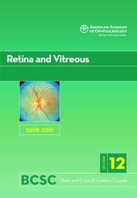 Basic and Clinical Science Course 2010-2011 Section 12: Retina and Vitreous