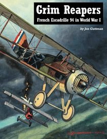 Grim Reapers: French Escadrille 94 in World War I