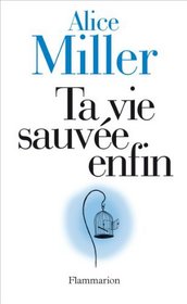 Ta vie sauve enfin (French Edition)