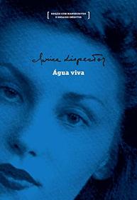 Agua Viva. Edicao com manuscritos e ensaios ineditos (Em Portugues do Brasil)
