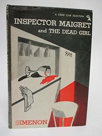 Inspector Maigret and the Dead Girl/(Variant Title = Maigret and the Young Girl)
