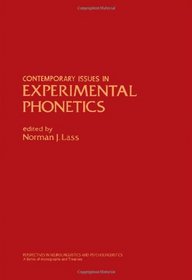 Contemporary Issues in Experimental Phonetics (Perspectives in neurolinguistics & psycholinguistics)