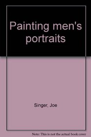 Painting Men's Portraits