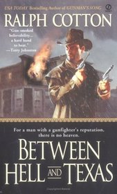 Between Hell and Texas (Gunfighter's Reputation, Bk 2)