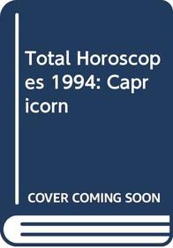 Total Horoscopes 1994: Capricorn (Total Horoscopes)