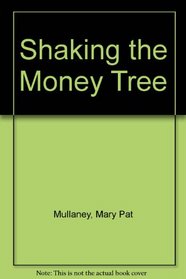 Shaking the Money Tree