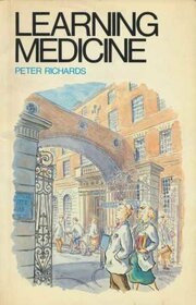 Learning Medicine: An Informal Guide to a Career in Medicine