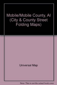 Mobile/Mobile County, Al (City & County Street Folding Maps)