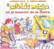 El Autobus Magico En El Interior De LA Tierra/Inside the Earth (Spanish Edition)