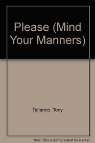 Please (Mind Your Manners)