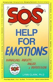 Sos Help for Emotions: Managing Anxiety, Anger, and Depression