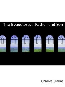 The Beauclercs : Father and Son