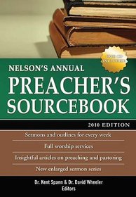 Nelson's Annual Preacher's Sourcebook: 2010 Edition