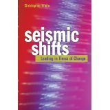 Seismic Shifts : Leading in Times of Change