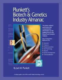 Plunkett's Biotech & Genetics Industry Almanac 2010: Biotech & Genetics Industry Market Research, Statistics, Trends & Leading Companies