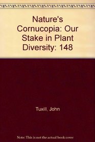 Nature's Cornucopia: Our Stake in Plant Diversity (Worldwatch paper)