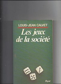 Les jeux de la societe (Collection Langages et societes) (French Edition)