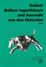 Bellum Iugurthinum und Auswahl aus den Historien. Text