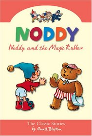 Noddy and the Magic Rubber (Noddy Classic Collection)