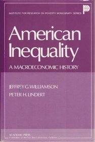 American Inequality: A Macroeconomic History (Institute for Research on Poverty monograph series)