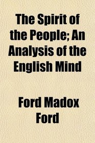 The Spirit of the People; An Analysis of the English Mind
