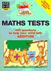 Learn Together Tests 400: Maths - Addition (Learn Together Tests)