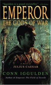 The Gods of War (Emperor, Bk 4)