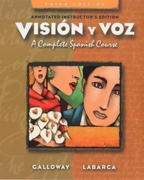 Annotated Instructor's Edition to Accompany Vision Y Voz: Introductory Spanish, Third Edition