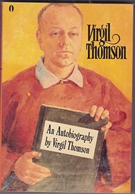 Virgil Thomson - An Autobiography