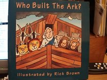 Who Built the Ark?