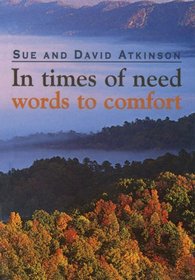 In Times of Need: Words to Comfort