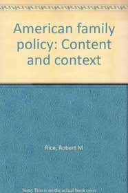 American family policy: Content and context