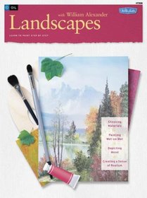 Oil: Landscapes with William Alexander (Learn to Paint Step by Step)