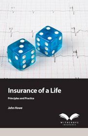 Insurance of a Life: Principles & Practice