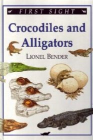 Crocodiles and alligators (First sight)