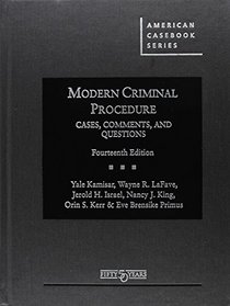 Modern Criminal Procedure, Cases, Comments, & Questions (American Casebook Series)