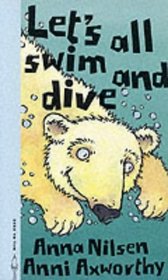 Let's All Swim and Dive! (Animals on the Move)