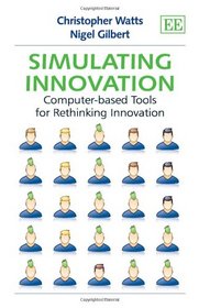 Simulating Innovation: Computer-based Tools for Rethinking Innovation