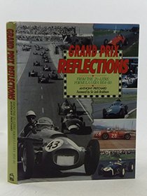 Grand Prix Reflections: From the 21/2 Litre Formula 1 Era, 1954-1960