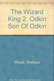 The Wizard King Trilogy-Book I the King of the World