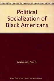 Political Socialization of Black Americans