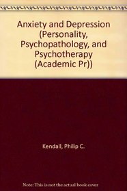 Anxiety and Depression: Distinctive and Overlapping Features (Personality, Psychopathology, and Psychotherapy (Academic Pr))